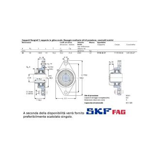 CUSCINETTO C/SUPPORTO SKF TIPO UCFL FORO 45 MM O FAG