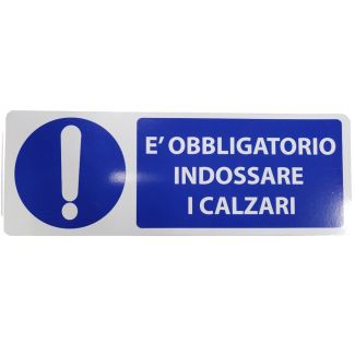 CARTELLO 'E' OBBLIGATORIO INDOSSARE CALZARI'.  MM. 330 X 125