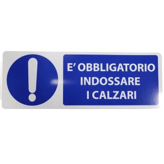 CARTELLO IN ALLUMINIO BIANCO /BLU 'E' OBBLIGATORIO INDOSSARE CALZARI'. DIMENSIONI MM. 330 X 125