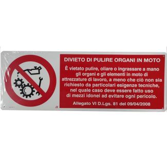CARTELLO IN ALLUMINIO AUTOADESIVO 'DIVIETO PULIRE ORGANI IN MOTO'. DIMENSIONI MM. 350X125